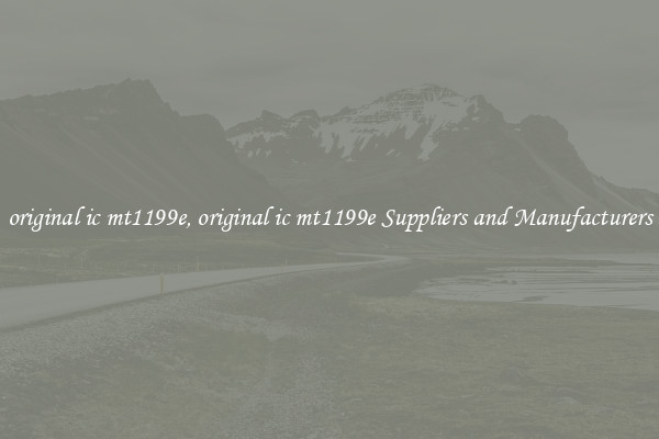 original ic mt1199e, original ic mt1199e Suppliers and Manufacturers