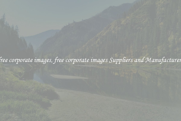 free corporate images, free corporate images Suppliers and Manufacturers