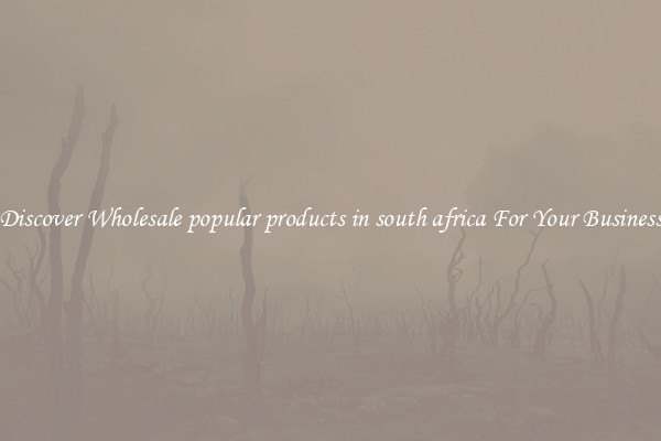 Discover Wholesale popular products in south africa For Your Business