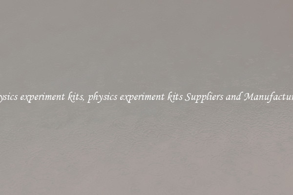 physics experiment kits, physics experiment kits Suppliers and Manufacturers