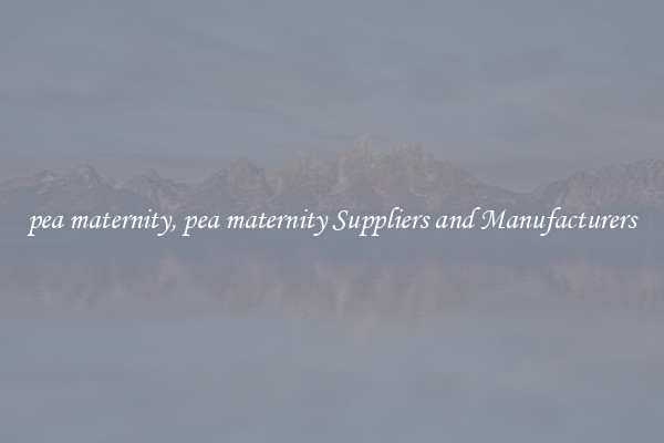 pea maternity, pea maternity Suppliers and Manufacturers