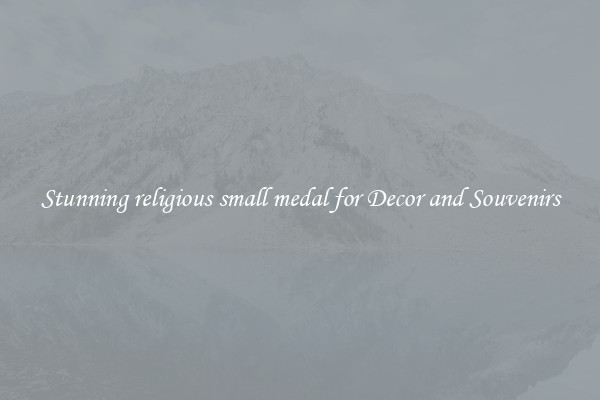 Stunning religious small medal for Decor and Souvenirs