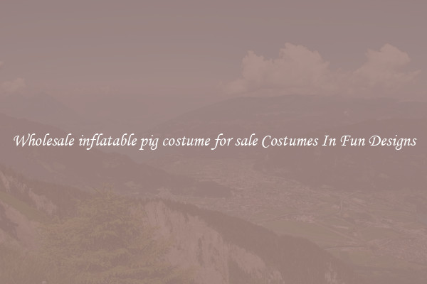 Wholesale inflatable pig costume for sale Costumes In Fun Designs
