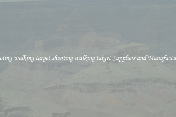 shooting walking target shooting walking target Suppliers and Manufacturers